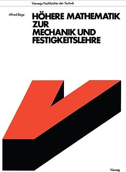 Höhere Mathematik zur Mechanik und Festigkeitslehre