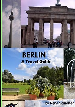 Berlin A Travel Guide