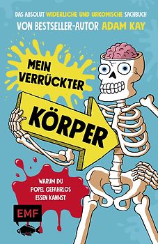 Mein verrückter Körper – Warum du Popel gefahrlos essen kannst