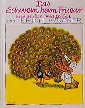 Das Schwein beim Friseur und andere Geschichten