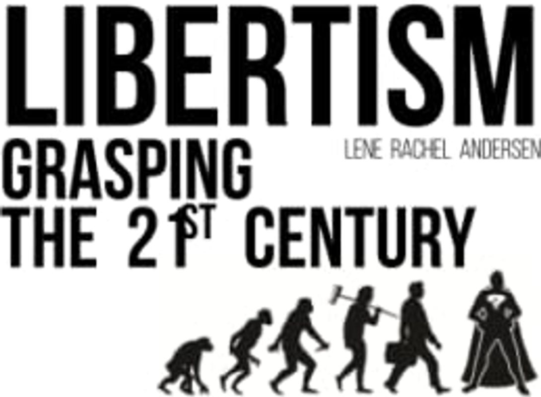 Libertism: Grasping the 21st Century