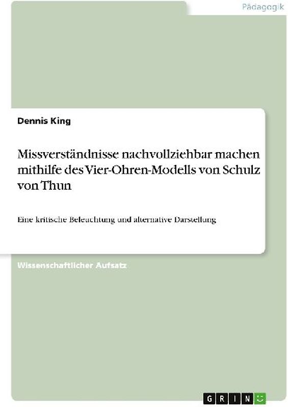 Missverständnisse nachvollziehbar machen mithilfe des Vier-Ohren-Modells von Schulz von Thun