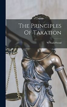 The Principles Of Taxation