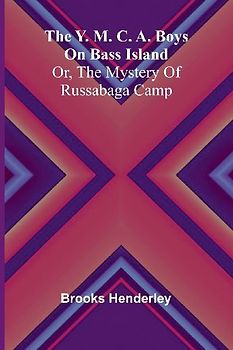 The Y. M. C. A. boys on Bass Island