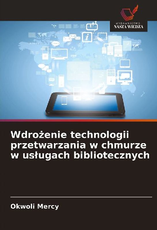 Wdro¿enie technologii przetwarzania w chmurze w us¿ugach bibliotecznych