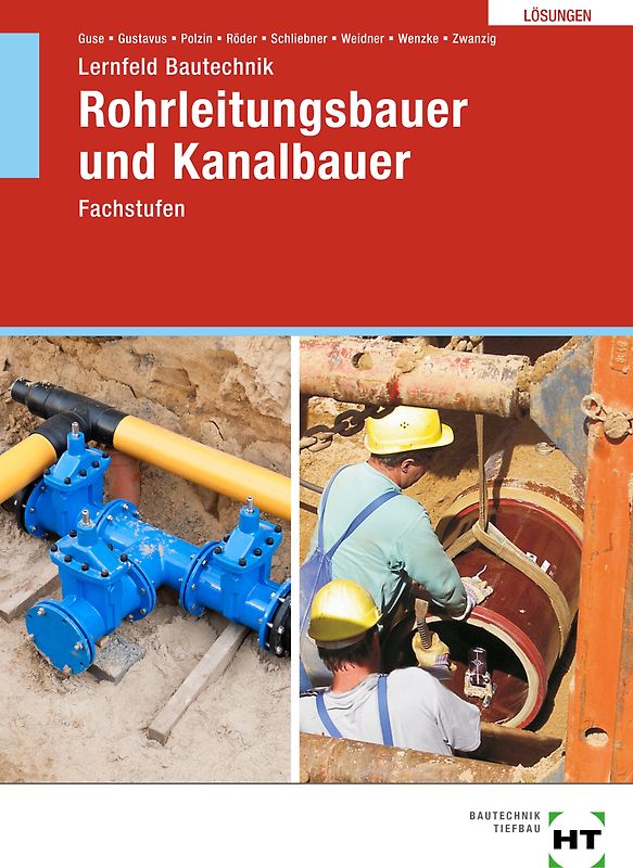 Lösungen zu Lernfeld Bautechnik Rohrleitungsbauer und Kanalbauer