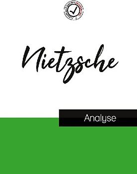 Nietzsche (étude et analyse complète de sa pensée)
