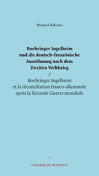 Boehringer Ingelheim und die deutsch-französische Aussöhnung nach dem Zweiten Weltkrieg