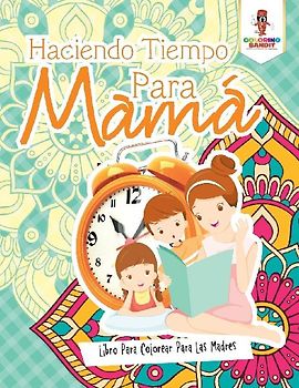 Haciendo Tiempo Para Mamá