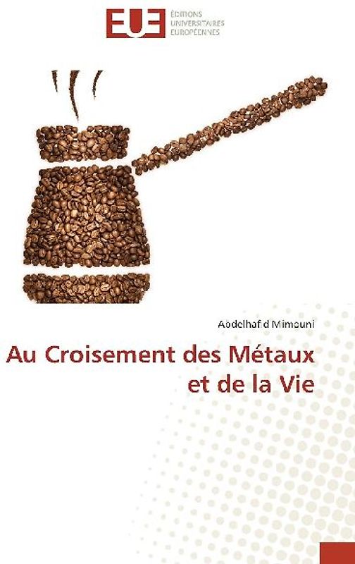 Au Croisement des Métaux et de la Vie