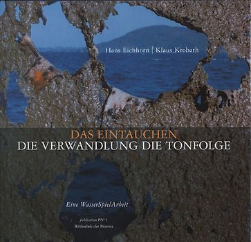 DAS EINTAUCHEN · DIE VERWANDLUNG · DIE TONFOLGE