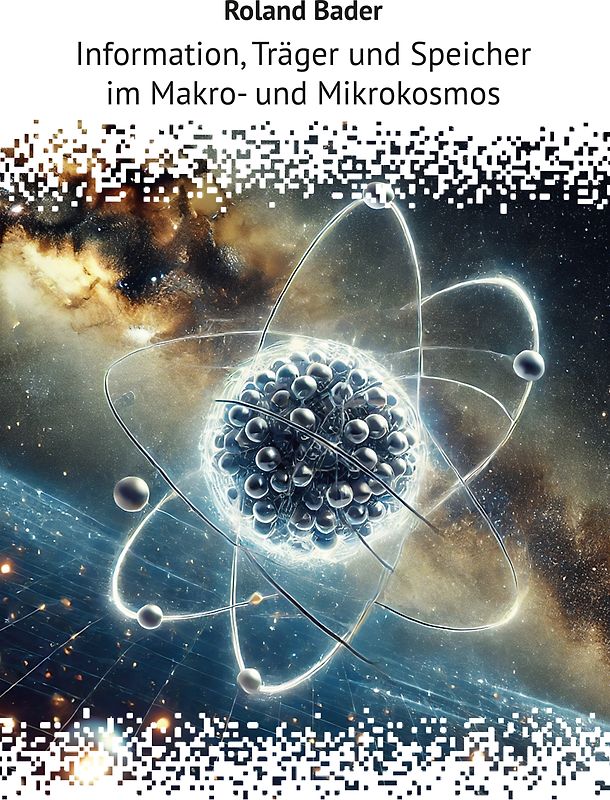 Information, Träger und Speicher im Makro- und Mikrokosmos