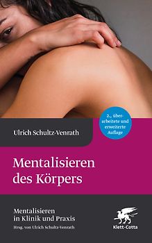 Mentalisieren des Körpers (Mentalisieren in Klinik und Praxis, Bd. 5)