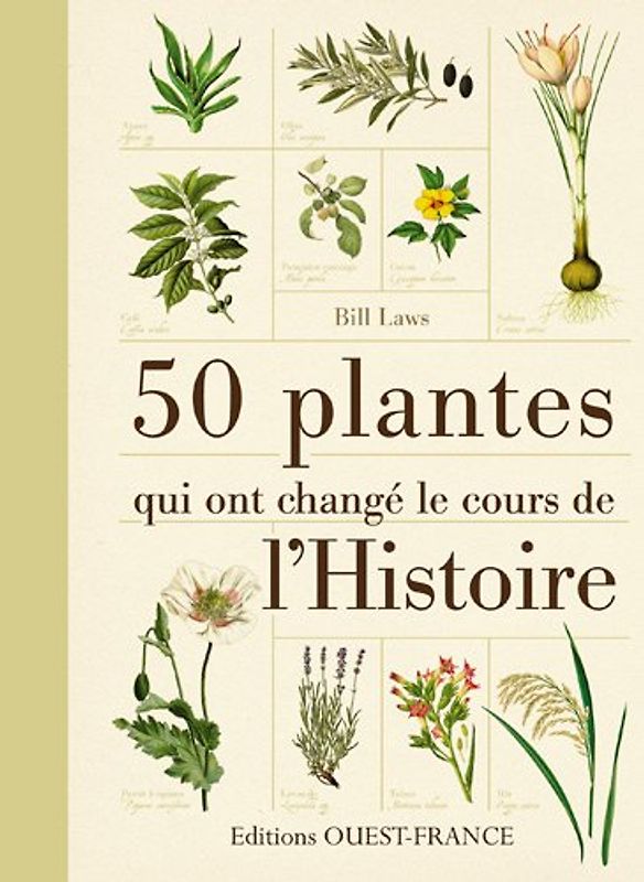 50 PLANTES QUI ONT CHANGE LE COURS DE L'HISTOIRE