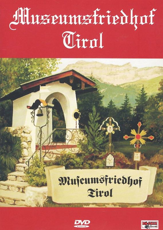 Der Friedhof ohnen Tote - Museumsfriedhof Tirol DVD