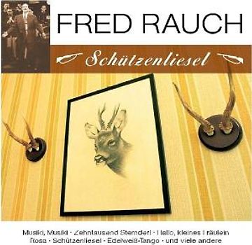 Fred Rauch - Schützenliesel