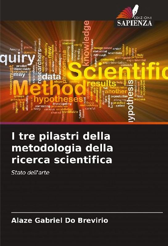 I tre pilastri della metodologia della ricerca scientifica