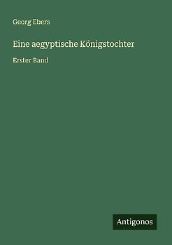 Eine aegyptische Königstochter