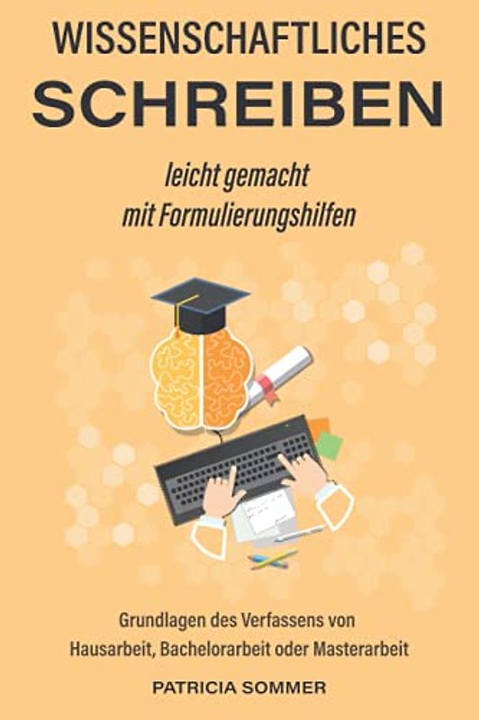 Wissenschaftliches schreiben leicht gemacht mit Formulierungshilfen