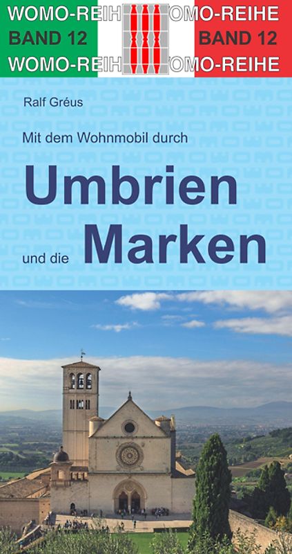 Mit dem Wohnmobil durch Umbrien und die Marken