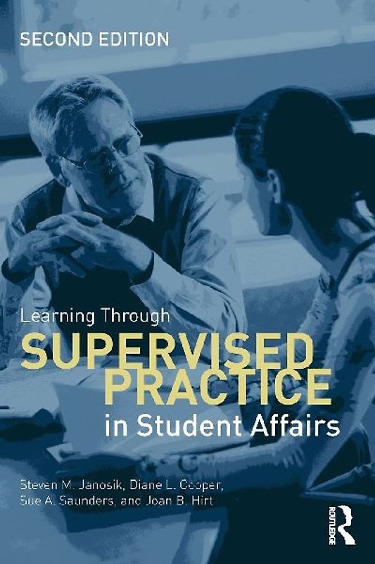 Learning Through Supervised Practice in Student Affairs