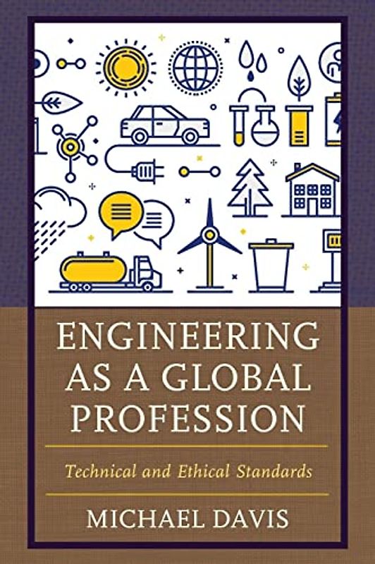 Engineering as a Global Profession: Technical and Ethical Standards