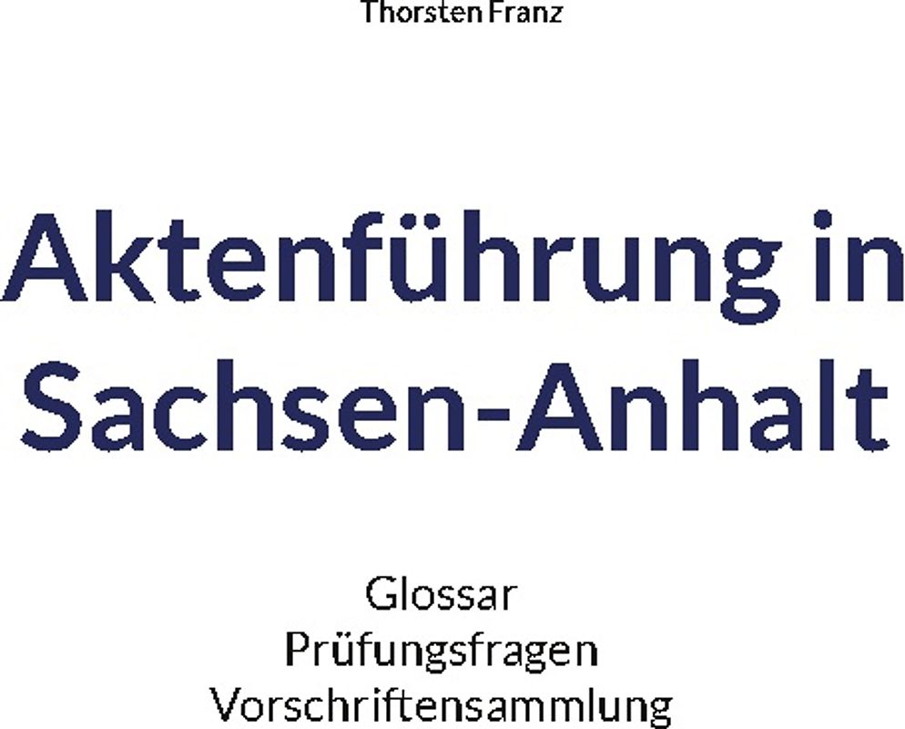 Aktenführung in Sachsen-Anhalt