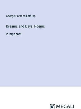 Dreams and Days; Poems