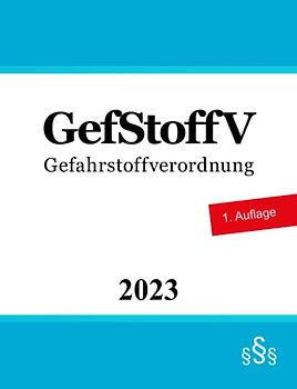 Gefahrstoffverordnung - GefStoffV