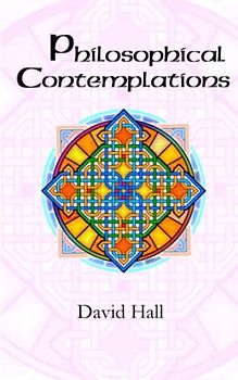 Philosophical Contemplations