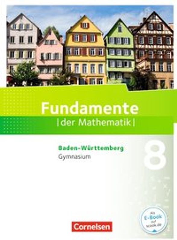 Fundamente der Mathematik - Baden-Württemberg ab 2015 - 8. Schuljahr