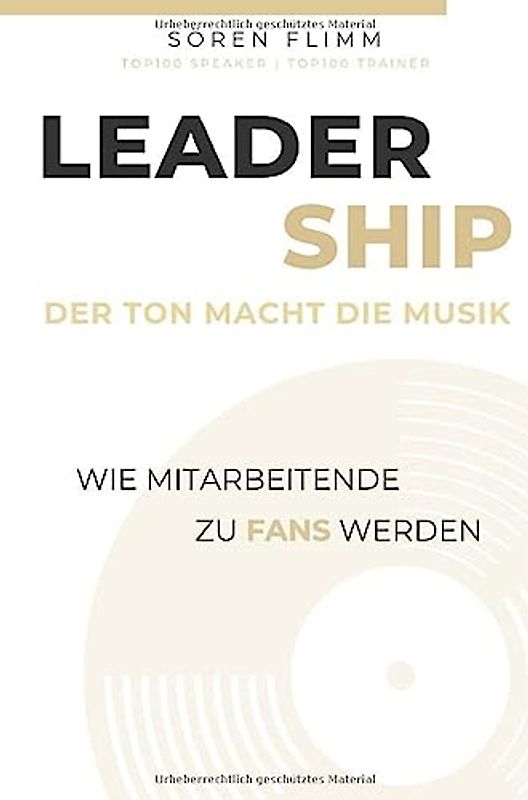 Leadership - Der Ton macht die Musik: Wie Mitarbeitende zu Fans werden..DE