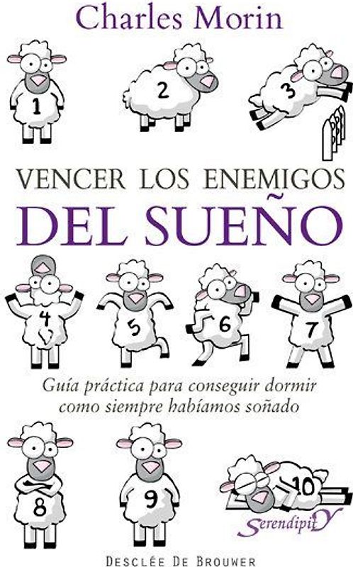 Vencer los enemigos del sueño : guía práctica para conseguir dormir como siempre habíamos soñado