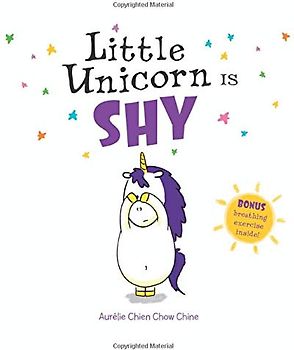 Little Unicorn Is Shy (Little Unicorn, 4)