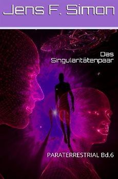 PARATERRESTRIAL / Das Singularitätenpaar