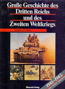 Grosse Geschichte des Dritten Reichs und des Zweiten Weltkriegs / Krieg in der Wüste