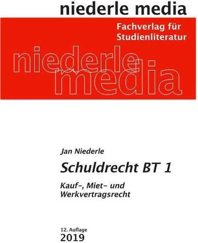 Schuldrecht BT 1. Kauf-, Miet-, Werkvertragsrecht - 2019