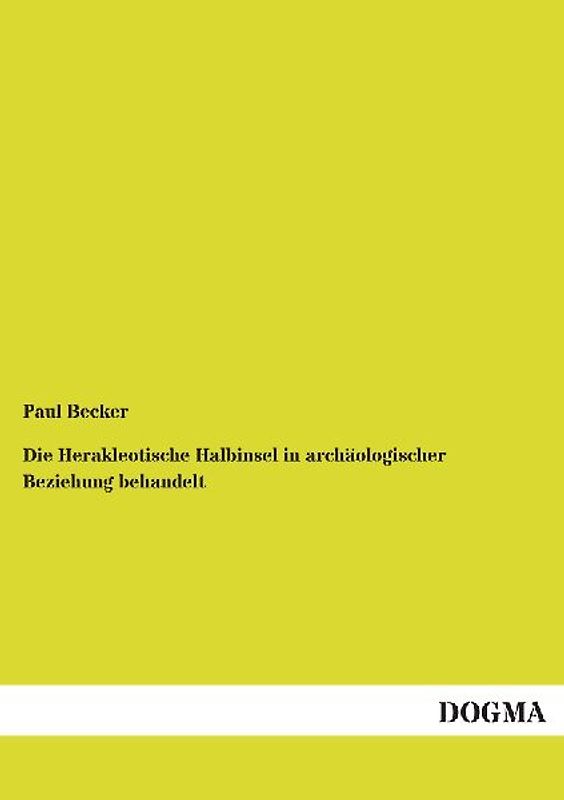 Die Herakleotische Halbinsel in archäologischer Beziehung behandelt