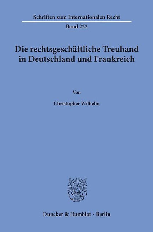 Die rechtsgeschäftliche Treuhand in Deutschland und Frankreich.