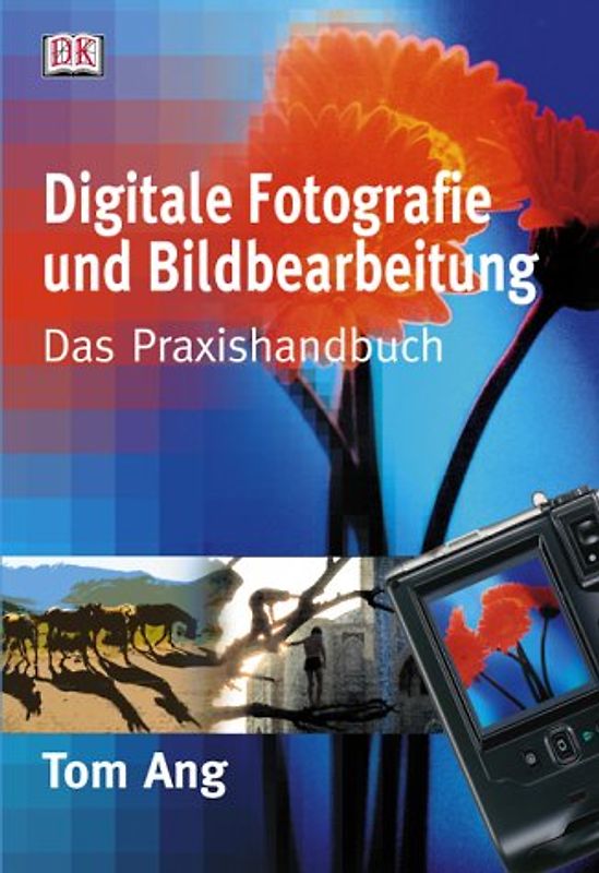 Digitale Fotografie und Bildbearbeitung