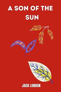 a son of the sun by Jack London