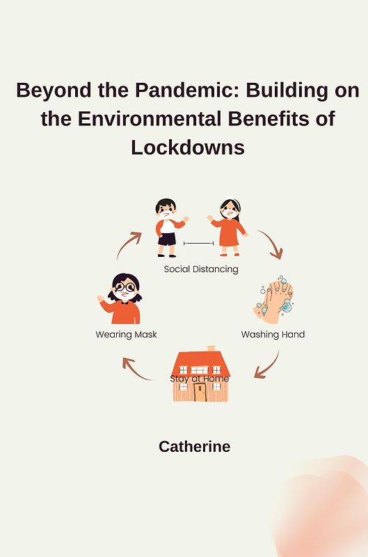 Beyond the Pandemic: Building on the Environmental Benefits of Lockdowns