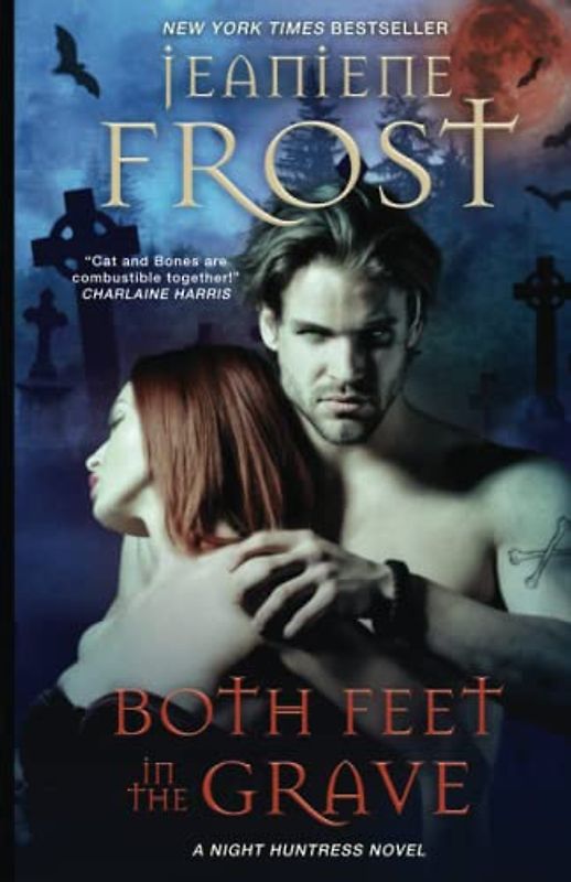 Both Feet in the Grave: A Night Huntress Novel