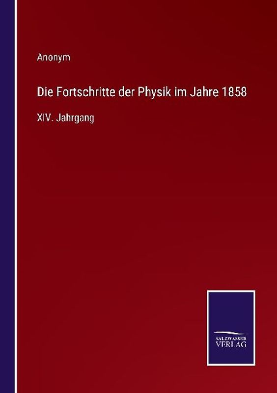 Die Fortschritte der Physik im Jahre 1858