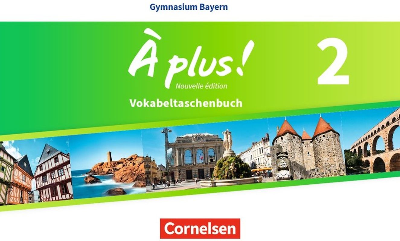 À plus ! - Französisch als 1. und 2. Fremdsprache - Bayern - Ausgabe 2017 - Band 2