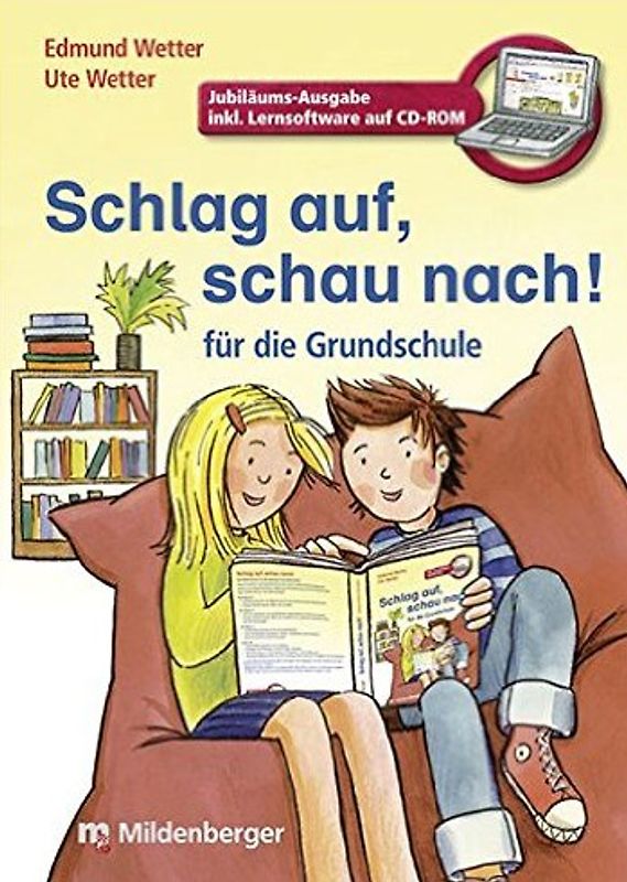 Schlag auf, schau nach! – Wörterbuch für die Grundschule mit CD-ROM, Neubearbeitung. Das Wörterbuch für die gesamte Grundschulzeit, Ausgabe für alle Bundesländer außer Bayern
