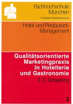 Qualitätsorientierte Marketingpraxis in Hotellerie und Gastronomie