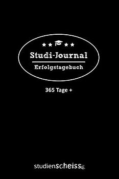 Studi-Journal: Tagebuch für Studenten für mehr Selbstvertrauen und Erfolg im Studium, XXL-Erfolgsjournal, 450 Seiten, Achtsamkeit, Dankbarkeit, Motivation, (Softcover, schwarz)