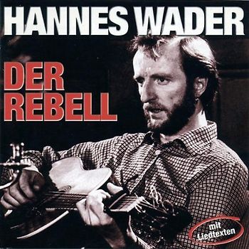 Hannes Wader - Der Rebell