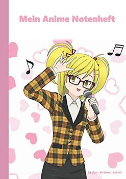 Mein Anime Notenheft 24 Blat - 48 Seite - DIN A4: Mein Anime Notenheft 24 Blat - 48 Seite - DIN A4 - Pinkes Mädchen Musik-Heft für Musikschule & - ... Anfänger - Manga Art Japanisch Girls Geschenk